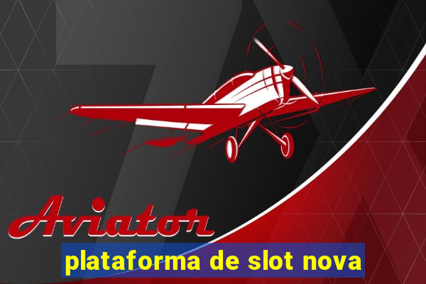 plataforma de slot nova