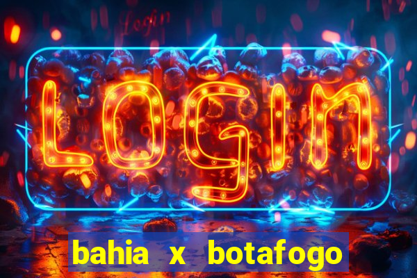 bahia x botafogo onde assistir