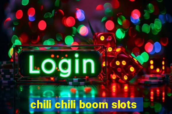 chili chili boom slots