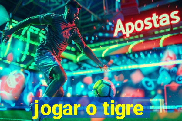 jogar o tigre