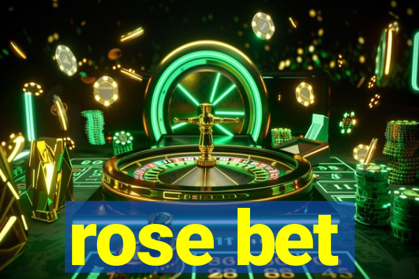 rose bet