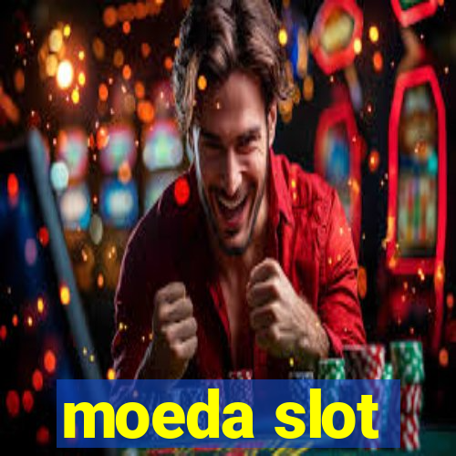 moeda slot