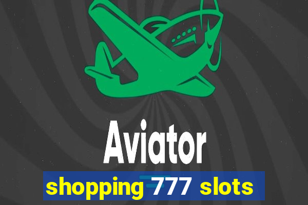 shopping 777 slots