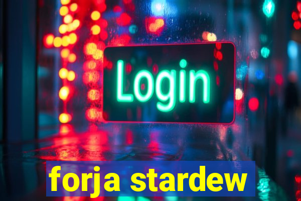 forja stardew