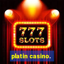 platin casino.