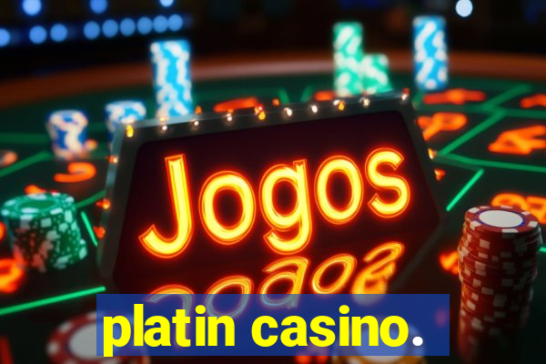 platin casino.