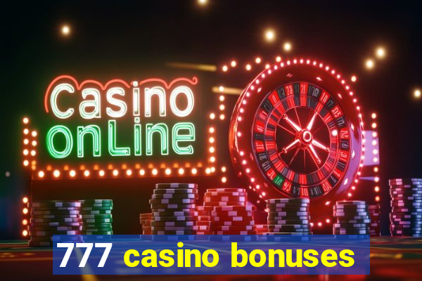 777 casino bonuses