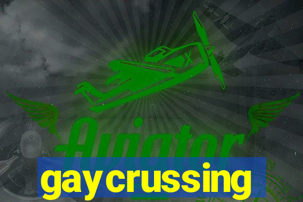 gaycrussing