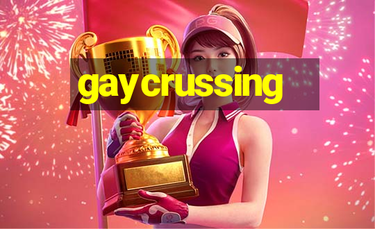 gaycrussing