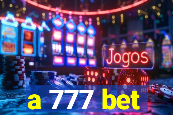 a 777 bet