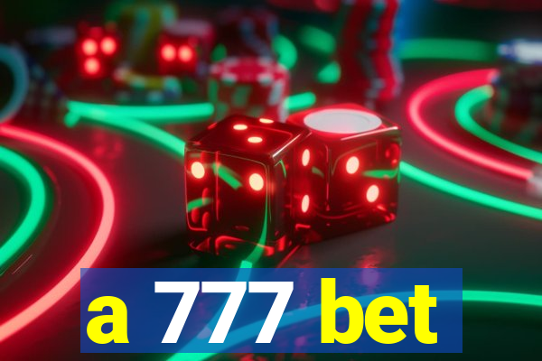 a 777 bet