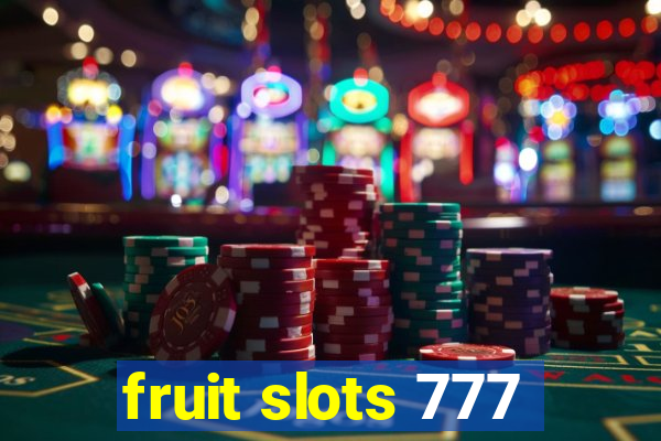 fruit slots 777