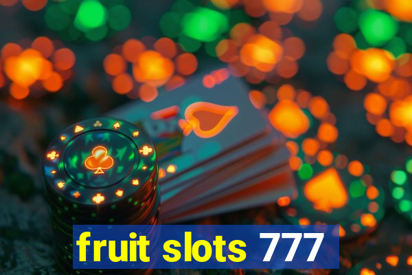 fruit slots 777