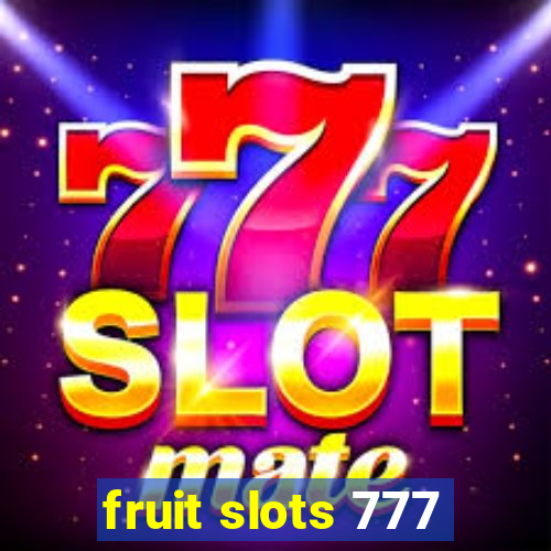 fruit slots 777