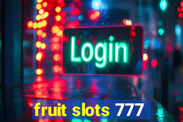 fruit slots 777