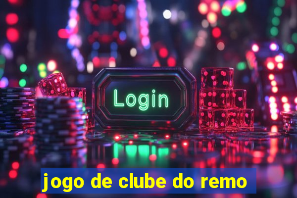 jogo de clube do remo