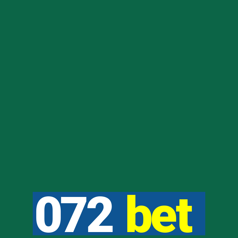 072 bet