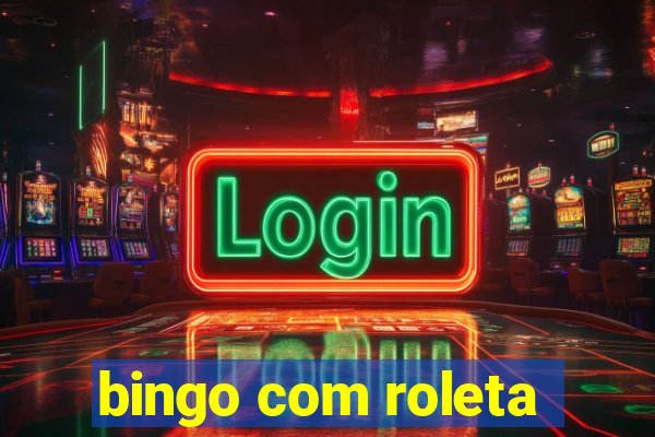 bingo com roleta