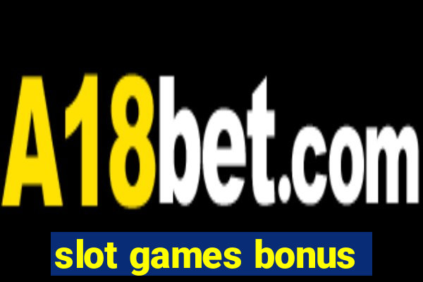 slot games bonus