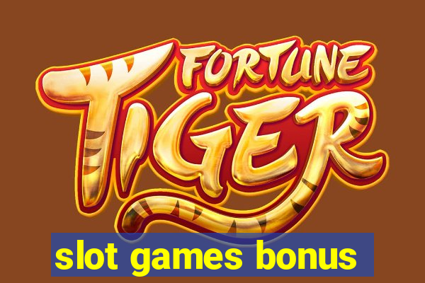 slot games bonus