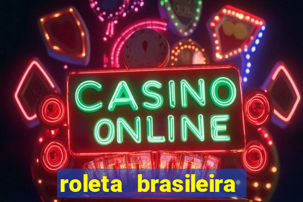 roleta brasileira ao vivo