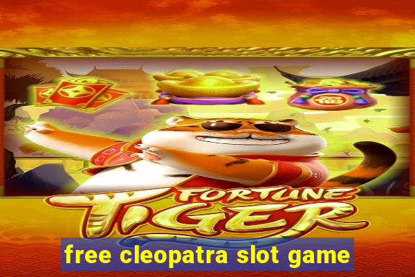 free cleopatra slot game