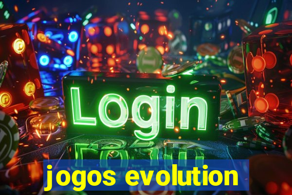 jogos evolution