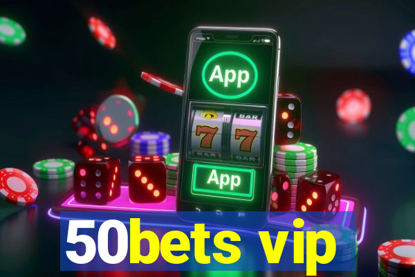 50bets vip