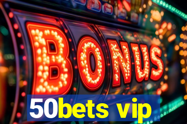 50bets vip