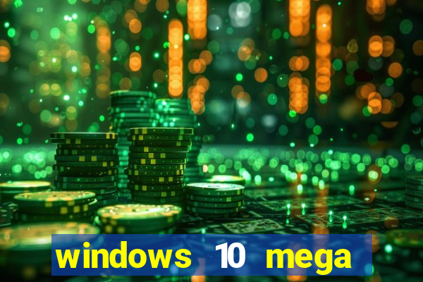 windows 10 mega lite premium download