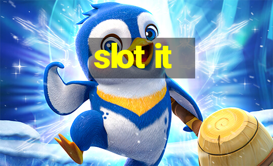 slot it