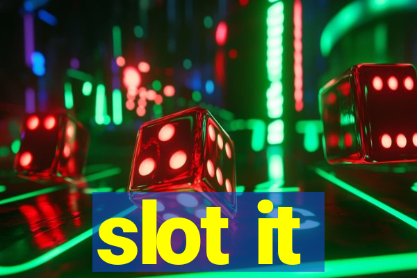 slot it