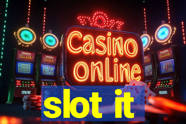 slot it