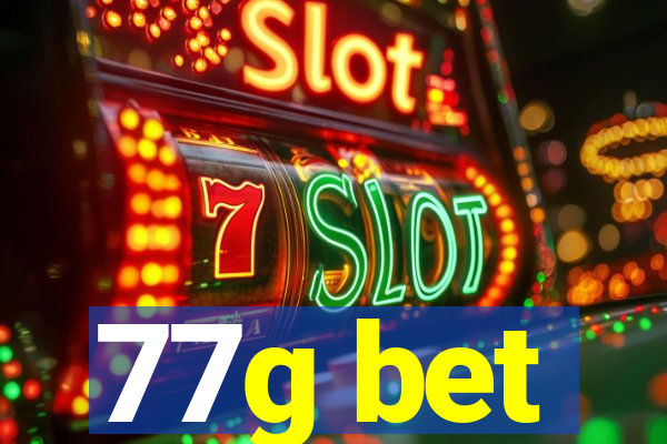 77g bet