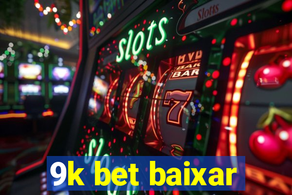 9k bet baixar