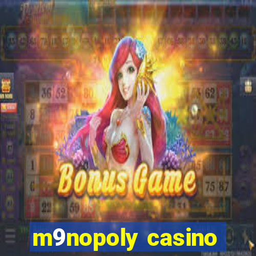 m9nopoly casino