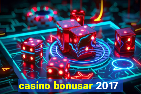 casino bonusar 2017