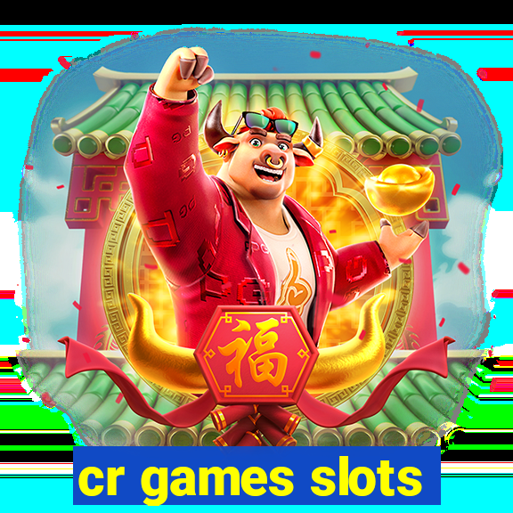 cr games slots