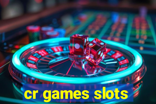 cr games slots