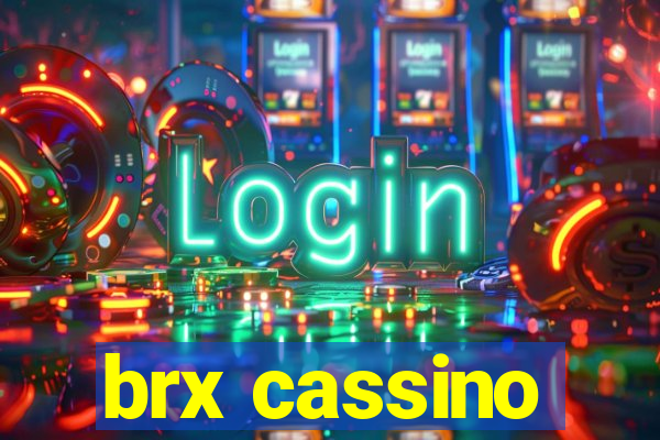 brx cassino