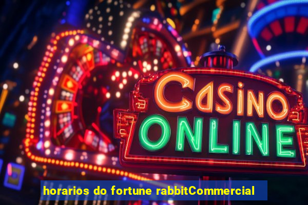 horarios do fortune rabbitCommercial