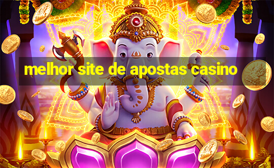 melhor site de apostas casino