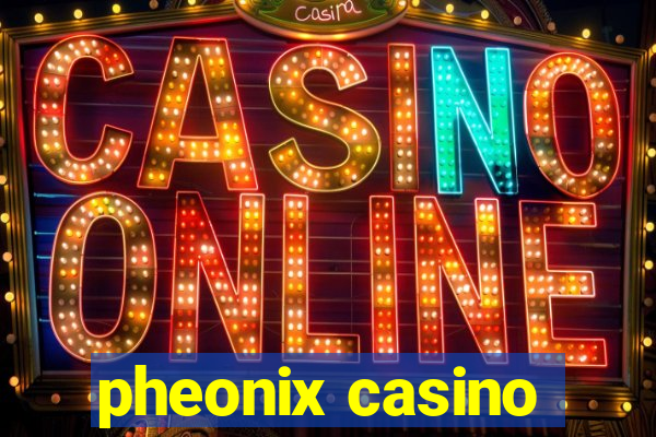 pheonix casino