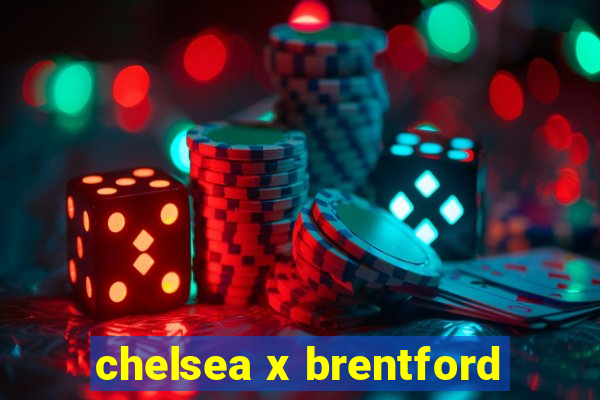 chelsea x brentford