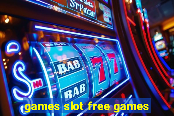 games slot free games