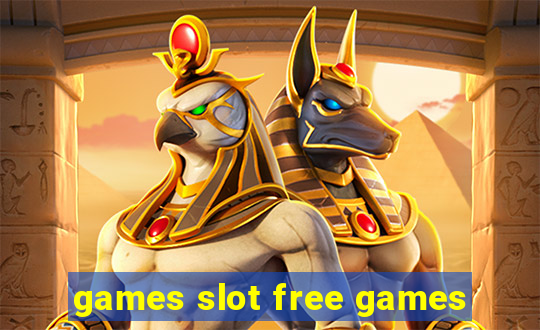 games slot free games