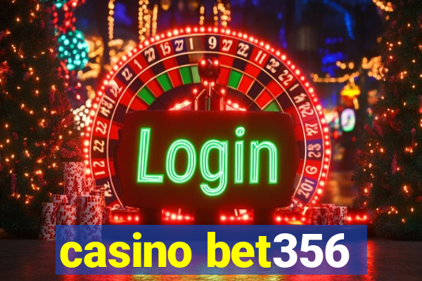 casino bet356