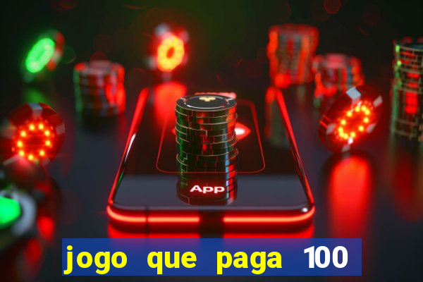 jogo que paga 100 por dia