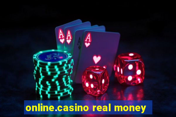 online.casino real money