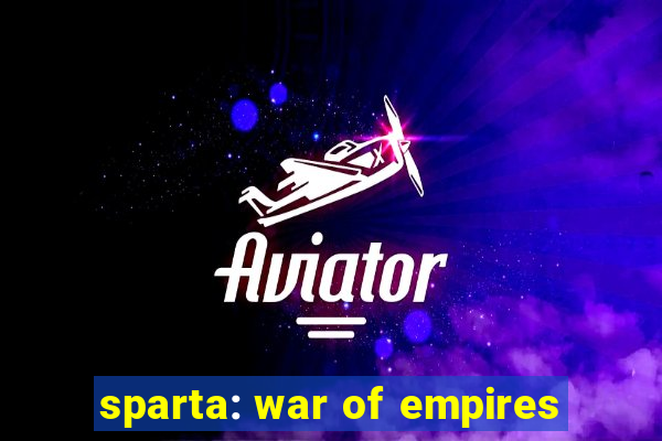 sparta: war of empires